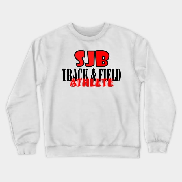 SJB Track & Field Athlete Crewneck Sweatshirt by Woodys Designs